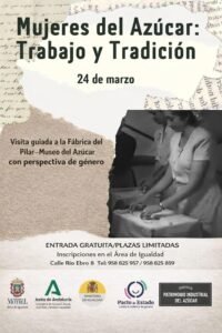 Cartel Mujeres del Azúcar trabajo y tradición 24 de marzo visita guiada La Fábrica del Pilar Museo del Azúcar Motril perspectiva de género entrada gratuita plazas limitadas